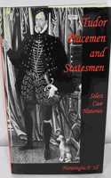 Tudor Placemen and Statesmen