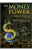 Money Power: Empire of the City and Pawns in the Game
