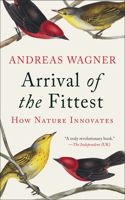 Arrival of the Fittest: How Nature Innovates(English)