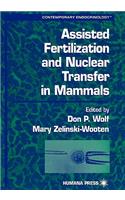 Assisted Fertilization and Nuclear Transfer in Mammals