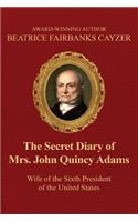 Secret Diary of Mrs. John Quincy Adams