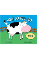 How Do You Do?