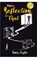 Whose Reflection Is That: New Edition