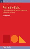 Run in the Light: Exploring Exercise and Photobiomodulation in Parkinson's Disease