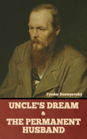 Uncle's Dream and The Permanent Husband