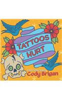 Tattoos Hurt