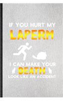 If You Hurt My Laperm I Can Make Your Death Look Like an Accident: Lined Notebook For Pet Kitten Trainer. Ruled Journal For Laperm Cat Owner. Unique Student Teacher Blank Composition Great For School Writing