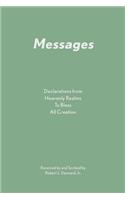 Messages: Declarations from Heavenly Realms to Bless All Creation