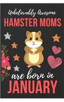 Unbelievably Awesome Hamster Moms Are Born In January