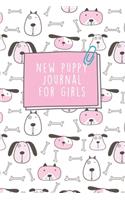 New Puppy Journal For Girls: Dog Record Organizer and Pet Vet Information For The Dog Lover