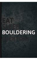 Eat Sleep Bouldering Everyday