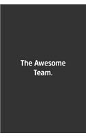 The Awesome Team.