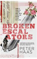 Broken Escalators: Funny & Frightful Lessons about Moth Eating and Moving to the Next Level