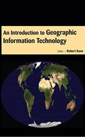 An Introduction To Geographic Information Technology