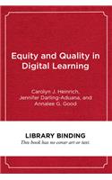 Equity and Quality in Digital Learning