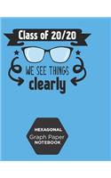 Hexagonal Graph Paper Notebook Class Of 20/20 We See Things Clearly: 1/2 Inch Hexagons Large Grid Journal 8.5" x 11" 110 Pages Blue