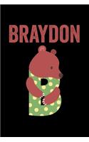 Braydon: Journal (Diary, Notebook) Personalized Custom Name Alphabet Bear Birthday Gift for Boys