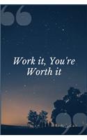 Work It, You're Worth It