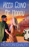 Keep Going, Be Happy: A Romantic "On The Road" For Adults!