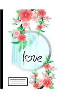 love composition notebook: notebooks and journals, composition notebook, notebook paper wide ruled, Novelty Smiley, notebook paper reinforced holes, notebook college ruled, Do