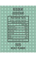 Resident Assistant Nutritional Facts Weekly Planner 2020: Resident Assistant Appreciation Gift Idea For Men & Women - Weekly Planner Schedule Book Agenda - To Do List & Notes Sections - Calendar Views