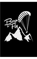 Born to fly: 6x9 paragliding - grid - squared paper - notebook - notes