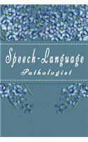 Speech-Language Pathologist: Speech-Language Pathologist Notebook, Journal Or Diary Speech Therapist Appreciation Gifts - Perfect Thanksgiving Thank You Gift Ideas For SLP & Spe