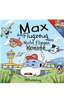 Max das Flugzeug das nicht fliegen konnte