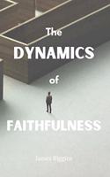 Dynamics of Faithfulness