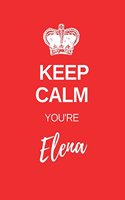 Keep Calm You're Elena: Elena Keep Calm themed personalized dot grid journal. personalized journals for her. Girls notebook. Red cover theme with keep calm style crown.
