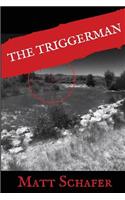 The Triggerman