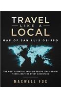Travel Like a Local - Map of San Luis Obispo: The Most Essential San Luis Obispo (California) Travel Map for Every Adventure