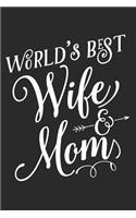 World's Best Wife & Mom: Blank Lined Writing Journal Notebook Diary 6x9