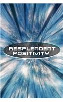 Resplendent Positivity