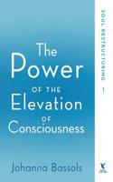 Power of the Elevation of Consciousness