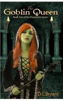 Goblin Queen: Book Two of The Elvenrealm Series