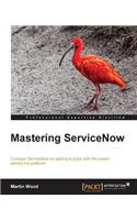 Mastering ServiceNow