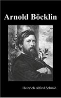 Arnold Böcklin (Illustrated Edition)