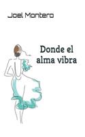 Donde El Alma Vibra