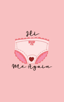 Hi Me Again: Health Log Book, Yearly Period Tracker, Cycle Tracker, Doctor Visit Log, Physical Health Record, Personal Health Tracker