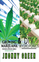 DIY Hydroponics and Growing Marijuana for Beginners Bible