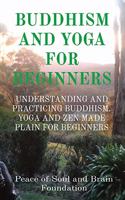 Buddhism and Yoga for Beginners