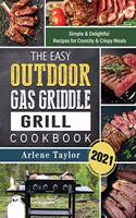 Easy Outdoor Gas Griddle Grill Cookbook 2021