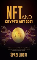 NFT and Crypto Art 2021