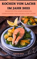 Kochen Von Lachs Im Jahr 2022
