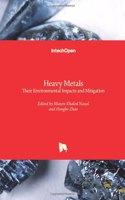 Heavy Metals: Their Environmental Impacts and Mitigation