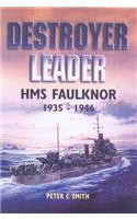 Destroyer Leader: Hms Faulknor 1935-1946