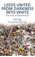 Leeds United - From Darkness into White