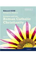 Edexcel GCSE Religious Studies Unit 3A: Religion & Life - Catholic Christianity Student Bk