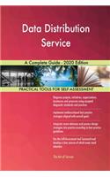 Data Distribution Service A Complete Guide - 2020 Edition
